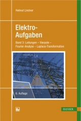 Elektro-Aufgaben. Übungsaufgaben zu den Grundlagen der Elektrotechnik / Elektro-Aufgaben 3 - Helmut Lindner, Edgar Balcke