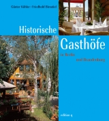Historische Gasthöfe in Berlin und Brandenburg - Köhler, Günter; Birnstiel, Friedhold