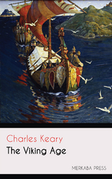 The Viking Age - Charles Keary