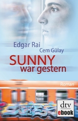 Sunny war gestern -  Edgar Rai,  Cem Gülay