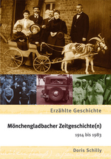 Mönchengladbacher Zeitgeschichte(n) 1914 bis 1983 - Doris Schilly