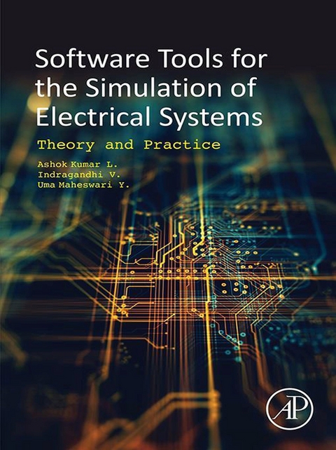 Software Tools for the Simulation of Electrical Systems -  V. Indragandhi,  L. Ashok Kumar,  Uma Y. Maheswari