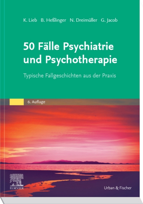 50 Fälle Psychiatrie und Psychotherapie eBook -  Klaus Lieb,  Bernd Heßlinger,  Nadine Dreimüller,  Gitta Jacob