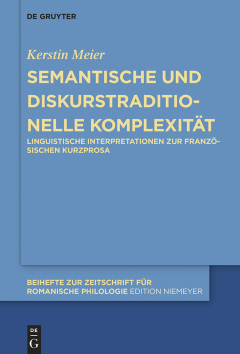 Semantische und diskurstraditionelle Komplexität -  Kerstin Meier