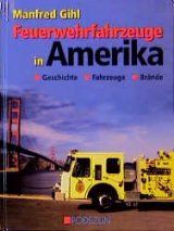 Feuerwehrfahrzeuge in Amerika - Manfred Gihl