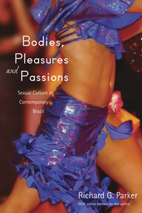 Bodies, Pleasures, and Passions -  Richard G. Parker