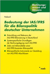 Bedeutung der IAS/IFRS für die Bilanzpolitik deutscher Unternehmen - Kai Nobach