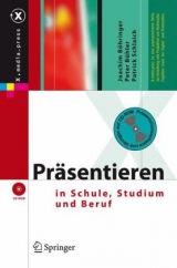 Präsentieren in Schule, Studium und Beruf - Joachim Böhringer, Peter Bühler, Patrick Schlaich