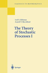The Theory of Stochastic Processes I - Iosif I. Gikhman, Anatoli V. Skorokhod