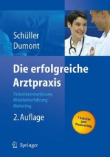 Die erfolgreiche Arztpraxis - Anne M. Schüller, Monika Dumont