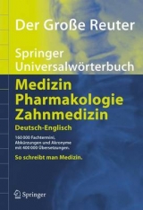 Der Große Reuter. Springer Universalwörterbuch Medizin, Pharmakologie und Zahnmedizin. Deutsch-Englisch /Englisch-Deutsch / Der Große Reuter - 