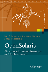 OpenSolaris für Anwender, Administratoren und Rechenzentren - Rolf Dietze, Tatjana Heuser, Jörg Schilling