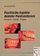 Psychische Aspekte dentaler Parafunktionen - Gundula Johnke