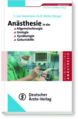 Anästhesie in der Allgemeinchirurgie, Urologie, Gynäkologie und Geburtshilfe - Christian von Heymann, Axel R. Heller, Thea Koch
