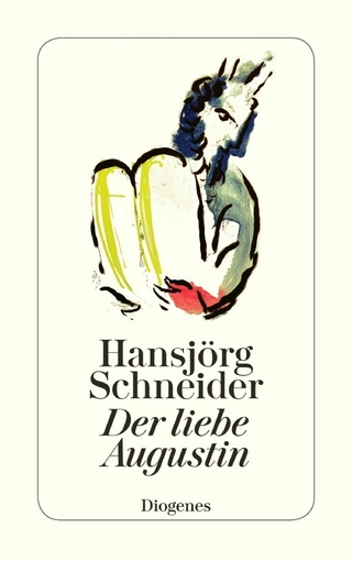 Der liebe Augustin - Hansjörg Schneider