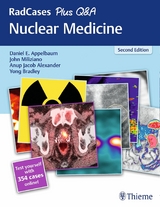 RadCases Plus Q&A Nuclear Medicine - Daniel E. Appelbaum, John Miliziano, Anup J. Alexander, Yong Bradley