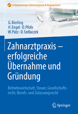 Zahnarztpraxis - erfolgreiche Übernahme und Gründung - Götz Bierling, Harald Engel, Daniel Pfofe, Wolfgang Pütz, Dietmar Sedlaczek