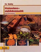 Ihr Hobby Malawiseecichlidenzucht - Frank Schneidewind