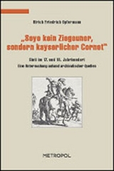 Seye kein Ziegeuner, sondern kayserlicher Cornet": Sinti im 17. und 18. Jahrhundert 16447147