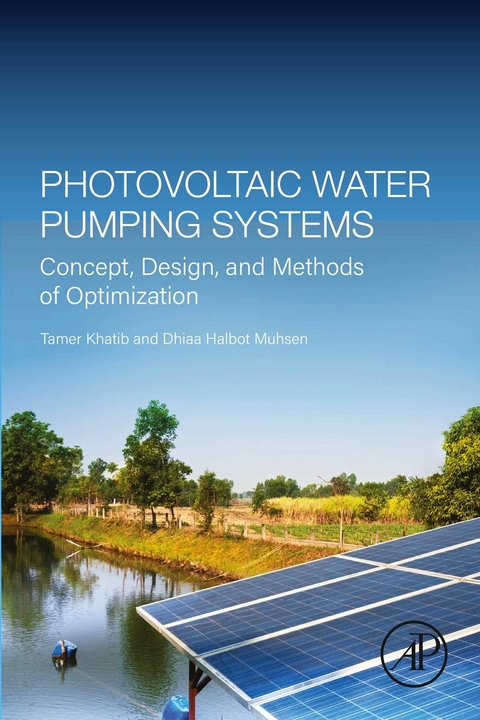 Photovoltaic Water Pumping Systems -  Tamer Khatib,  Dhiaa Halbot Muhsen