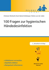100 Fragen zur hygienischen Händedesinfektion -  Karin Bunte-Schönberger,  Christiane Reichardt,  Patricia van der Linden