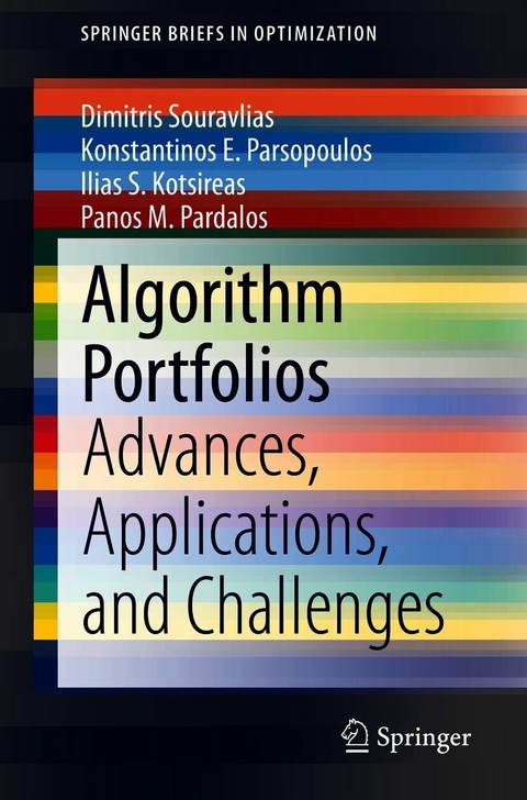 Algorithm Portfolios -  Dimitris Souravlias,  Konstantinos E. Parsopoulos,  Ilias S. Kotsireas,  Panos M. Pardalos