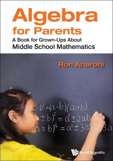 Algebra For Parents: A Book For Grown-ups About Middle School Mathematics -  Aharoni Ron Aharoni