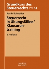 Steuerrecht in Übungsfällen / Klausurentraining - Ramb, Jörg; Schneider, Josef