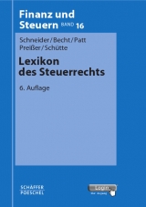 Lexikon des Steuerrechts - Schneider, Josef; Becht, Bernhard; Patt, Joachim; Preißer, Michael; Schütte, Nina