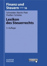 Lexikon des Steuerrechts - Schneider, Josef; Becht, Bernhard; Patt, Joachim; Preißer, Michael; Schütte, Nina