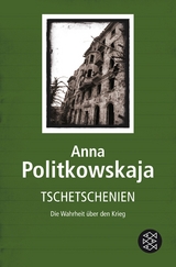 Tschetschenien - Anna Politkowskaja