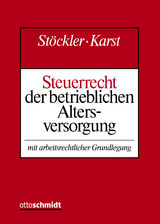 Steuerrecht der betrieblichen Altersversorgung -  Stöckler/Karst, Manfred Stöckler, Michael Karst, Thomas Weppler, Thomas Obenberger, Uwe Demmler