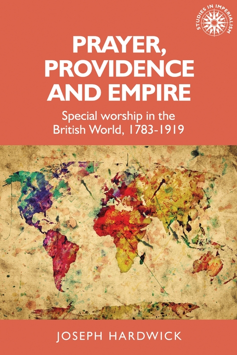 Prayer, providence and empire - Joseph Hardwick