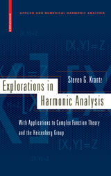 Explorations in Harmonic Analysis - Steven G. Krantz