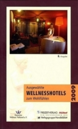 Ausgewählte Wellnesshotels zum Wohlfühlen 2009 - 