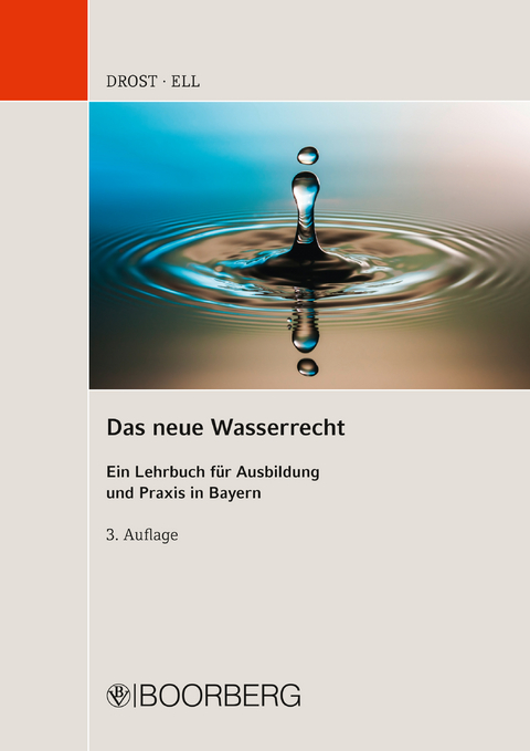 Das neue Wasserrecht - Ulrich Drost, Marcus Ell