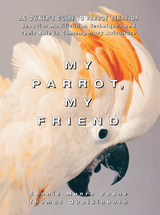 My Parrot, My Friend -  Bonnie Munro Doane,  Thomas Qualkinbush