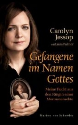 Gefangene im Namen Gottes - Carolyn Jessop