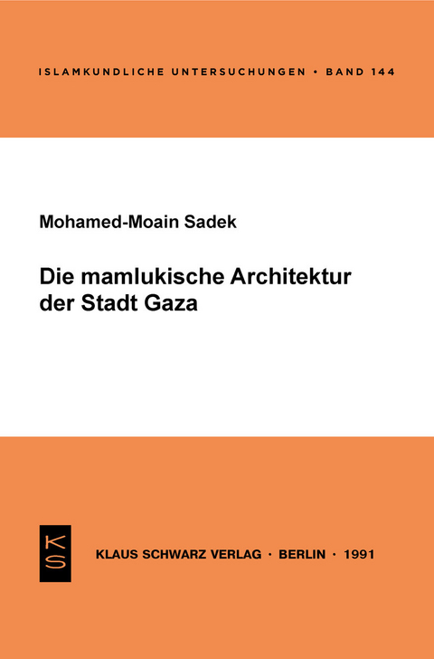 Die mamlukische Architektur der Stadt Gaza -  Mohamed-Moain Sadek