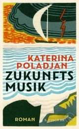 Zukunftsmusik -  Katerina Poladjan