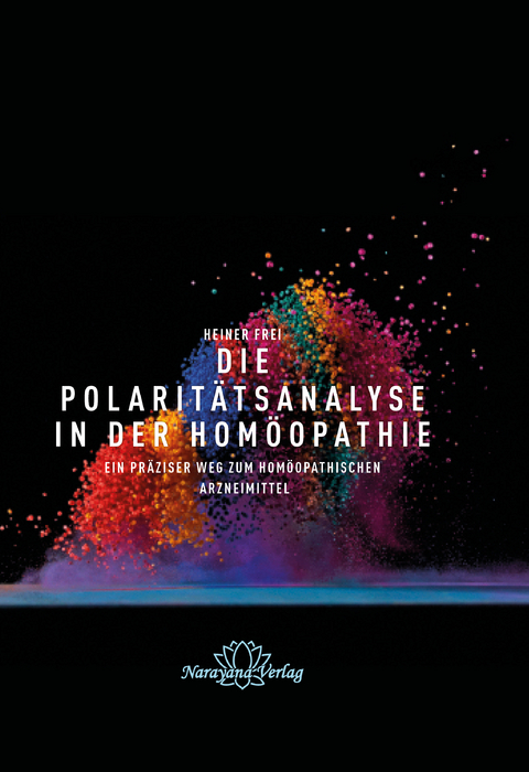 Die Polaritätsanalyse in der Homöopathie - Heiner Frei