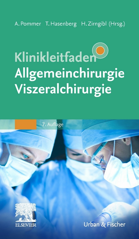 Klinikleitfaden Allgemeinchirurgie Viszeralchirurgie - 