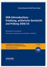 HGB-Jahresabschluss. Erstellung, prüferische Durchsicht und Prüfung 2009/10 - Fischer, Dirk; Neubeck, Guido; Stibi, Eva; Thoms-Meyer, Dirk