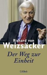 Der Weg zur Einheit - Richard von Weizsäcker