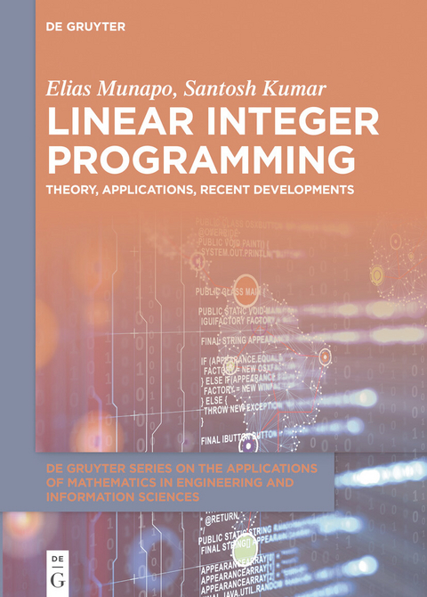 Linear Integer Programming -  Elias Munapo,  Santosh Kumar