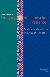 Umgang mit muslimischen Patienten - Ibrahim S Rüschoff, Malika Laabdallaoui