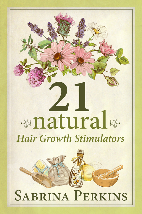 21 Natural Hair Growth Stimulators - Sabrina Perkins