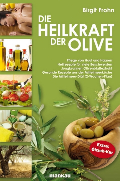 Die Heilkraft der Olive - Birgit Frohn