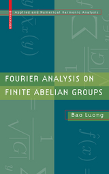 Fourier Analysis on Finite Abelian Groups - Bao Luong