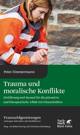 Trauma und moralische Konflikte - Peter Zimmermann